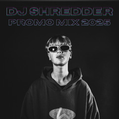 DJ SHREDDER PROMO MIX 2025