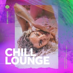 Chill Lounge 2023: Deep House Vibes & Summer Hits