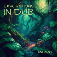 Explorations in Dub - (ORIGINAL MIX)
