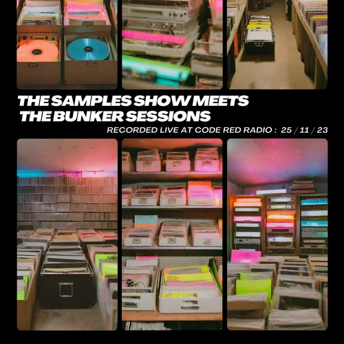 The Samples Show Meets The Bunker Sessions - 25/11/23