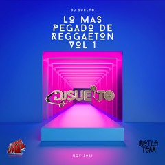 @DJSUELTO - Lo Mas Pegado Del Reggaeton Vol 1
