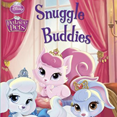 [DOWNLOAD] EBOOK 📘 Snuggle Buddies (Disney Princess: Palace Pets) (Step into Reading