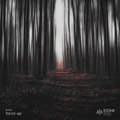 • B2PC - Forest EP • OUT NOW • [Free Download • Stone Seed]