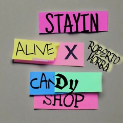 STAYIN ALIVE (Tech House) X Candy Shop (50 Cent)