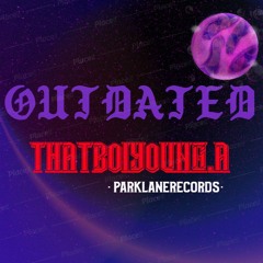 thatboiyoung.a-outdated