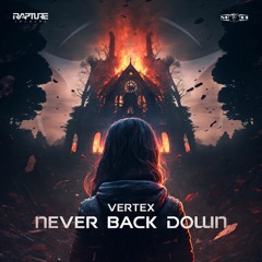Vertex - Never Back Down (Rapture)