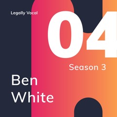 Season 3 - Episode 4 with Ben White