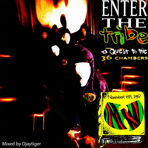 Enter The Tribe: A Quest To The 36 Chambers By Djaytiger