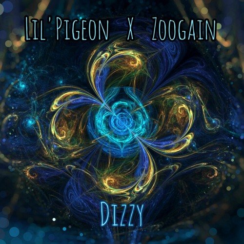 Lil' Pigeon X  Zoogain : Dizzy(Original)