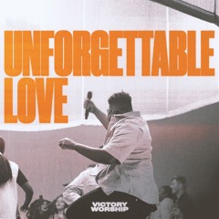 Unforgettable Love (Live)