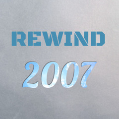 REWIND 2007