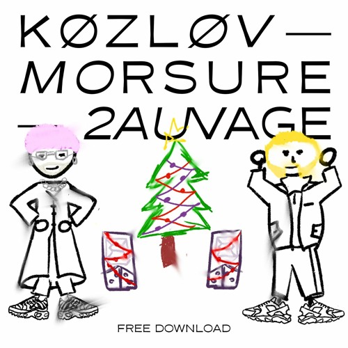 KØZLØV X MORSURE - 2AUVAGE (FREE DL)