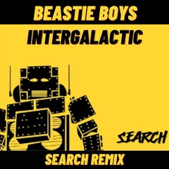 Beastie Boys - Intergalactic (SEARCH REMIX)