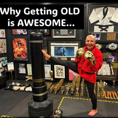 Why Getting Old is AWESOME!!