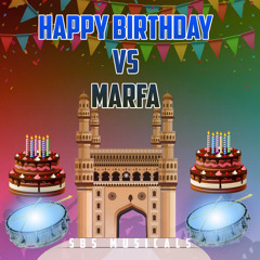 Happy Birthday Vs. Marfa