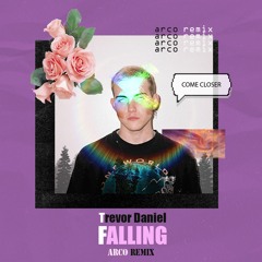 Trevor Daniel - Falling ( Arco Remix )