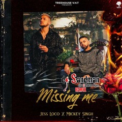 Missing Me (dj Sandman Remix) | Mickey Singh | Jess Loco