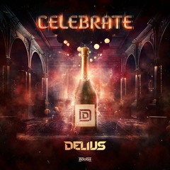 Delius - Celebrate (OUT NOW)