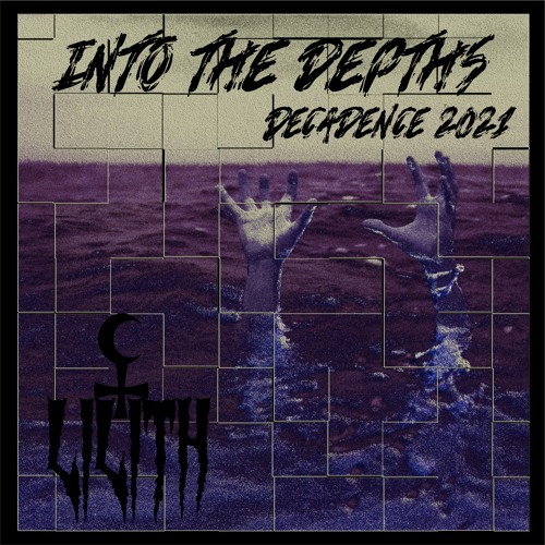 Into The Depths : Decadence 2021