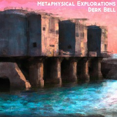 Metaphysical Explorations