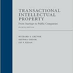 [ACCESS] EPUB 📜 Transactional Intellectual Property: From Startups to Public Compani
