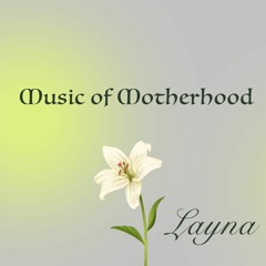 Music Of Motherhood