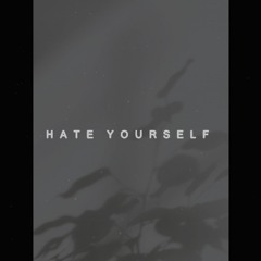 Nathyn - Hate Yourself