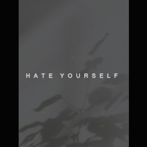 Nathyn - Hate Yourself