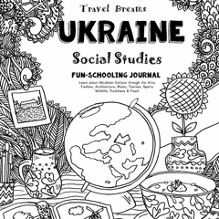 Download PDF Travel Dreams Ukraine - Social Studies Fun-Schooling Journal: