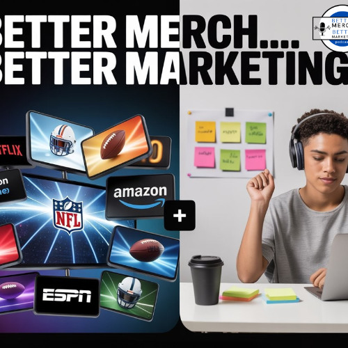Better Merch…Better Marketing: Locking In (And Marketing Lessons from the NFL)