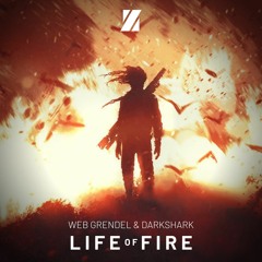 Web Grendel & DarkShark -Life Of Fire