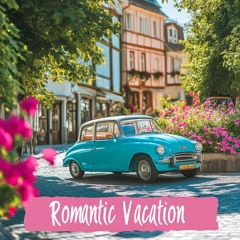 Romantic Vacation - Lightweight Romantic Track With a Cuddly Melody | by Oleg Mazur (Free Download)