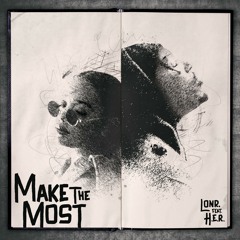 Make the Most (feat. H.E.R.)