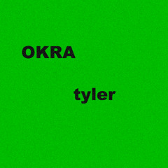 Tyler the Creator - OKRA (echoes in dust flip) FREE DOWNLOAD