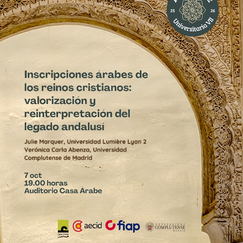 Aula Árabe Universitaria 7.2: Las inscripciones árabes de los reinos cristianos: valorización y reinterpretación del legado andalusí