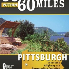 get [PDF] Download 60 Hikes Within 60 Miles: Pittsburgh: Including Allegheny and