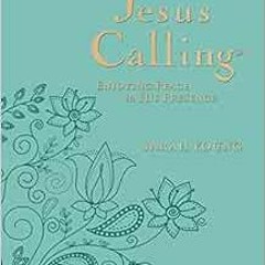 [GET] [PDF EBOOK EPUB KINDLE] Jesus Calling, Large Text Teal Leathersoft, with Full Scriptures: Enjo