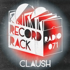 Record Rack Radio 071 - Claush