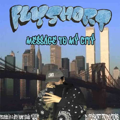 Dj FlyShort - Message To My City