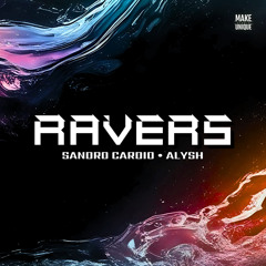 Sandro Cardio, Alysh - Ravers  (Original Mix)