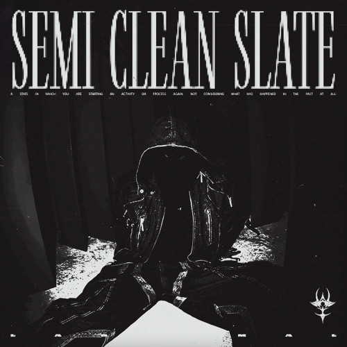 SEMI CLEAN SLATE [FREE DOWNLOAD]
