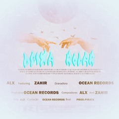 Deixa Rolar - Alx Ft. Zahir Ori (Prod.Ocean Records)