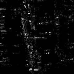 PM FRVR - Saying What' s Real