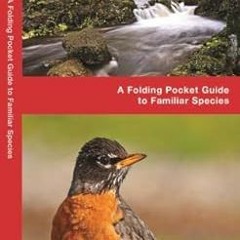 [ACCESS] EBOOK EPUB KINDLE PDF Michigan Birds: A Folding Pocket Guide to Familiar Spe