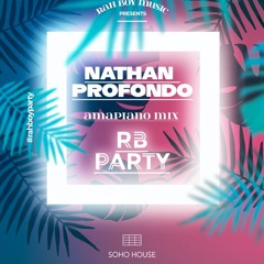 Amapiano Mix By Nathan Profondo #RBParty