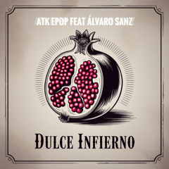 Dulce Infierno (feat. Álvaro Sanz)