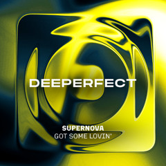 Supernova - Got Some Lovin' (Original Mix)