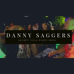 Danny Saggers SECRET VILLA PARTY, Ibiza 10.07.2021