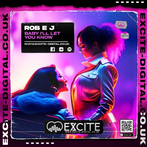 ROB EJ - BABY I'LL LET YOU KNOW  >>>OUT NOVEMBER 24TH ONLY on EXCITE DIGITAL<<<
