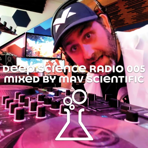 Mav Scientific @ Deep Science Radio 005 | Astronaut on the Decks | Deep House Mix | Tech House Mix